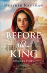 Before the King: Joanna's Story - Heather Kaufman - 9781540903570