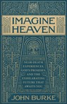 Imagine Heaven - John Burke - 9781540905208