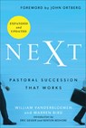 Next: Pastoral Succession That Works - William Vanderbloemen - 9781540905239