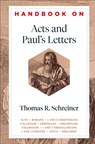 Handbook on Acts and Paul`s Letters - Thomas R. Schreiner ; Benjamin Gladd - 9781540960177