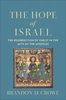 Hope of Israel - CROWE,  Brandon D. - 9781540962683