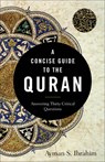A Concise Guide to the Quran - Answering Thirty Critical Questions - Ayman S. Ibrahim - 9781540962928