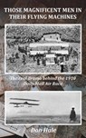 Those Magnificent Men in their Flying Machines: Early aviation pioneers and the drama behind the 1910 London to Manchester Air Race - Don Hale - 9781541169586