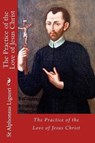 The Practice of the Love of Jesus Christ - LIGUORI,  St Alphonsus - 9781541284487