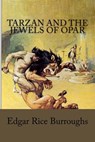 Tarzan and the Jewels of Opar - Edgar Rice Burroughs - 9781541298477