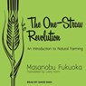 The One-Straw Revolution -  - 9781541409231