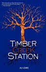 Timber Creek Station - LEWIS,  Ali - 9781541514850