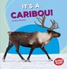 It's a Caribou! - Kerry Dinmont - 9781541526938
