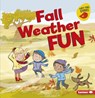 Fall Weather Fun - Martha E. H. Rustad - 9781541527225
