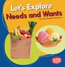 Let's Explore Needs and Wants - Laura Hamilton Waxman - 9781541545724