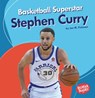 Basketball Superstar Stephen Curry - Jon M. Fishman - 9781541545762
