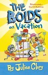 The Bolds on Vacation - Julian Clary - 9781541586819