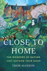 Close to Home - Thor Hanson - 9781541601246