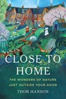 Close to Home - Thor Hanson - 9781541601260