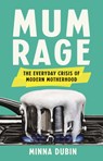 Mum Rage - Minna Dubin - 9781541604971