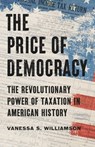 The Price of Democracy - Vanessa S. Williamson - 9781541606111