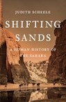 Shifting Sands: A Human History of the Sahara - Judith Scheele - 9781541607118