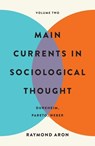 Main Currents in Sociological Thought: Volume Two - Raymond Aron - 9781541607415