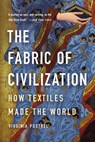 The Fabric of Civilization - Virginia Postrel - 9781541617612