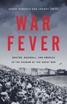 War Fever - Randy Roberts ; Johnny Smith - 9781541672673