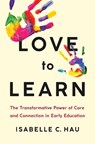 Love to Learn - Isabelle C. Hau - 9781541703773