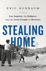 Stealing Home - Eric Nusbaum - 9781541742192