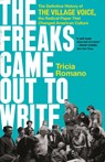 The Freaks Came Out to Write - Tricia Romano - 9781541742413