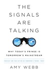 The Signals Are Talking - Amy Webb - 9781541788237