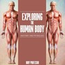 Exploring the Human Body Anatomy and Physiology - Baby Professor - 9781541902312