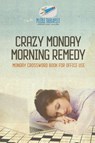 Crazy Monday Morning Remedy Monday Crossword Book for Office Use - Puzzle Therapist - 9781541943841