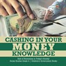 Cashing in Your Money Knowledge Role of Economics in Today's Society Social Studies Grade 4 Children's Government Books - Biz Hub - 9781541949935