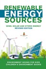 Renewable Energy Sources - Wind, Solar and Hydro Energy Revised Edition - Baby Professor - 9781541968295