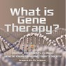 Baby: What is Gene Therapy? Disease Treatments, Cloning, Gen - Baby - 9781541991064