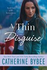 A Thin Disguise - Catherine Bybee - 9781542009959