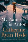 My Name is Anton - Catherine Ryan Hyde - 9781542014342