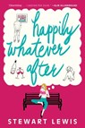 Happily Whatever After - Stewart Lewis - 9781542016407