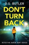 Don't Turn Back - D. S. Butler - 9781542017565