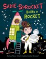 Sadie Sprocket Builds a Rocket - Sue Fliess - 9781542018036