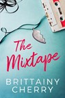 The Mixtape - Brittainy Cherry - 9781542018364