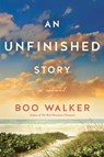 An Unfinished Story - Boo Walker - 9781542019446