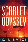 Scarlet Odyssey - C. T. Rwizi - 9781542020589