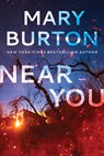 Near You - Mary Burton - 9781542021371