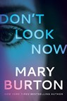 Don't Look Now - Mary Burton - 9781542021456