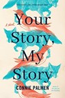 Your Story, My Story - PALMEN,  Connie - 9781542022408