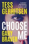 Choose Me - Tess Gerritsen ; Gary Braver - 9781542026147