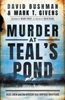 Murder at Teal's Pond - BUSHMAN,  David ; Givens, Mark T. - 9781542026437