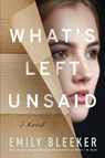 What's Left Unsaid - Emily Bleeker - 9781542027205