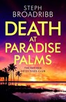 Death at Paradise Palms - Steph Broadribb - 9781542027526