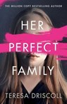 Her Perfect Family - Teresa Driscoll - 9781542028752