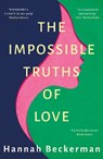 The Impossible Truths of Love - Hannah Beckerman - 9781542029520